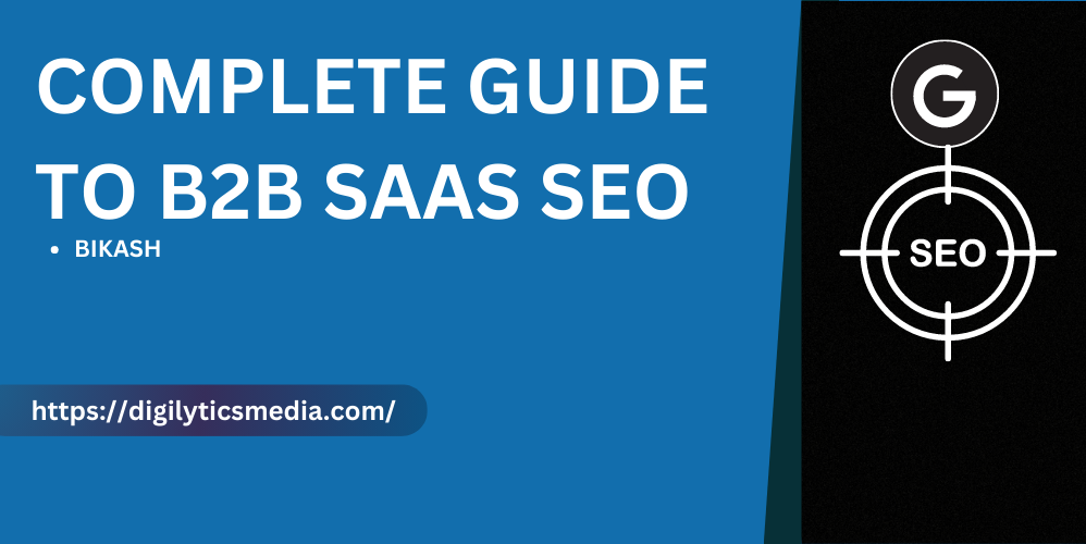 Complete Guide to B2B SaaS SEO