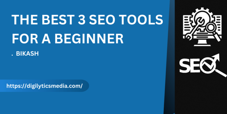 Best 3 SEO Tools For A Beginner